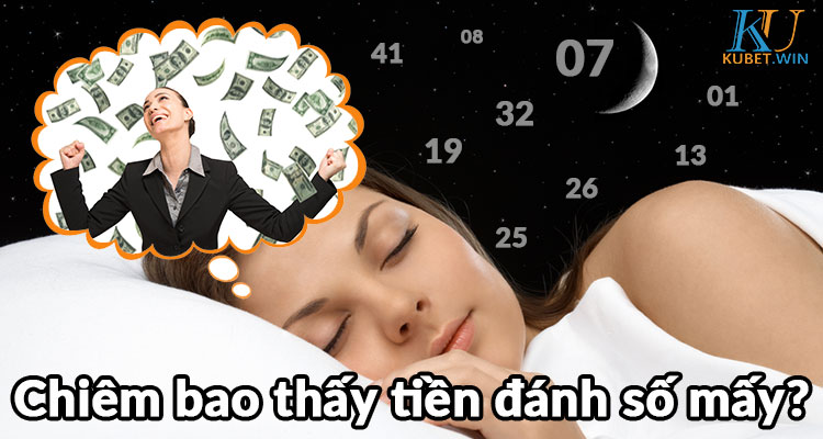 nằm mơ thấy tiền đánh số mấy