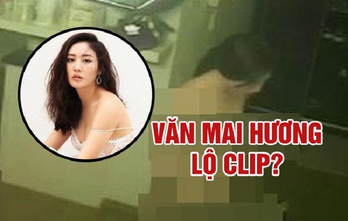 Link video Văn Mai Hương lộ clip nhạy cảm