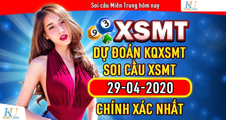 Dự đoán XSMT 29/4/2020 - Soi cầu MT thứ 4